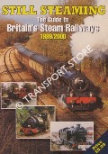 Book cover of Still Steaming - A Guide to Britain's Steam Railways by ROBINSON, John & ROSS, Mike (eds.)